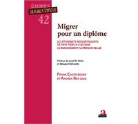 Migrer pour un diplôme Les étudiants ressortissants de pays tiers à l'UE dans l'enseignement supérieur - Frank Caestercker - Academia Eds - broché - Scolaire / Universitaire