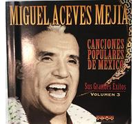 Miguel Aceves Mejia - Canciones Populares Mexico V.3 [Import]