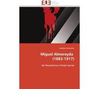 Miguel Almereyda (1883-1917): De L'anarchisme À L'union Sacrée (Omn.Univ.Europ.)