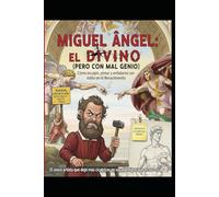 Miguel Ángel/ El divino (pero con mal genio)