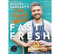 Miguel Barclay's Fast & Fresh One Pound Meals