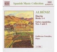 Albeniz – Iberia / Suites Espagnoles N° 1 & 2 – NAXOS