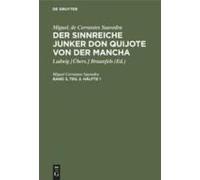 Miguel, De Cervantes Saavedra: Der Sinnreiche Junker Don Quijote Von Der Mancha. Band 3, Teil 2. Hälfte 1