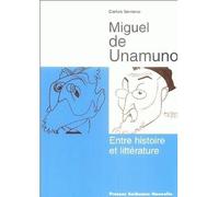 Miguel de Unamuno Entre histoire et littérature - Olivier Frayssé - Presses De La Sorbonne Nouvelle - broché - Essai
