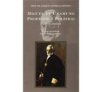 Miguel de unamuno profesor y político [importé d'Espagne]