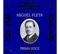 Miguel Fleta – Prima Voce: Airs d'opéras de Verdi, Giordano, Puccini, Wagner, Mozart, Johann Strauss