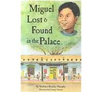 Miguel Lost and Found in the Palace, Museo Kids Barbara Beasley Murphy (Auteur)