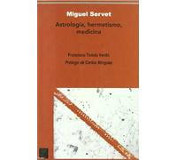 Miguel Servet: Astrología y hermetismo