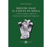 Miguel Vaaz. Il conte di Mola. Nuova ediz.