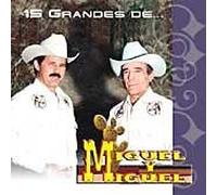 Miguel Y Miguel - 15 Grandes Miguel