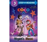 Miguels Music DisneyPixar Coco by Liz Rivera & Illustrated by The Disney Storybook Art Team Liz Rivera Illustrated by The Disney Storybook Art Team (Auteur)