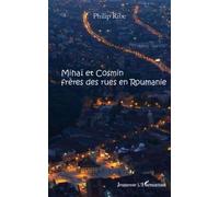 Mihaï Et Cosmin, Frères Des Rues En Roumanie