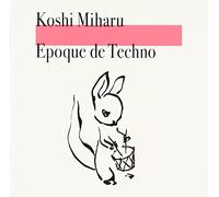 Miharu Koshi - Epoch de Techno Technojidai 19 [Import]