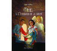 Mihiel 3. L’étendard de la liberté - Axel Vachon - Tequi - broché - Roman adolescent
