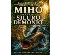 Miho y el siluro demonio: Las aventuras del valiente tigrecito Miho