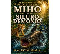 Miho y el siluro demonio: Las aventuras del valiente tigrecito Miho