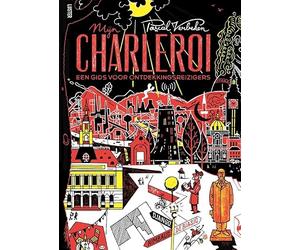 Mijn Charleroi: een gids voor ontdekkingsreizigers