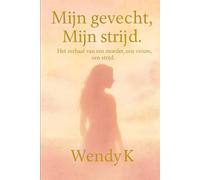 Mijn gevecht, Mijn strijd: Het verhaal van een moeder, een vrouw, een strijd