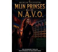 Mijn Prinses bij de N.A.V.O.: Een spionagethriller tussen Kiev en Brussel