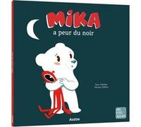 MIKA A PEUR DU NOIR