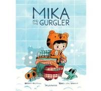 Mika and the Gurgler by Agata LothIgnaciuk Agata LothIgnaciuk (Auteur)