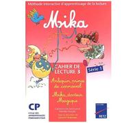 Collectif – Méthode de lecture CP : Mika Série 1 – Cahier de lecture 3