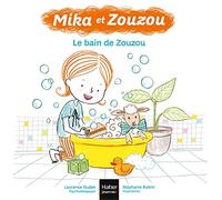 Mika et Zouzou - Le bain de Zouzou 3/5 ans