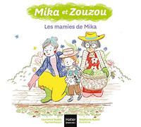 Mika et Zouzou - Les mamies de Mika 3/5 ans