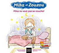 Mika et Zouzou - Mika ne veut pas se coucher 3/5 ans