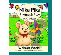 Mika Pika: Rhyme & Play: A Read-to-Me Activity and Coloring Book for Kids Ages 3-5 with Rhymes, Puzzles, and Fun on the Mongolian Steppe