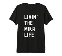 Mika Vivant la Vie de Mika Nom Amusant T-Shirt Haut de Gamme