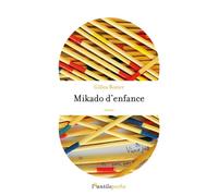 Mikado d'enfance - Gilles Rozier - L'antilope - Poche - Roman