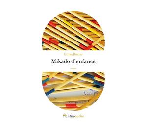 Mikado d'enfance - Gilles Rozier - L'antilope - Poche - Roman
