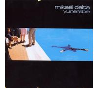 Mikael Delta - Mikael Delta-Vulnerable [Import]