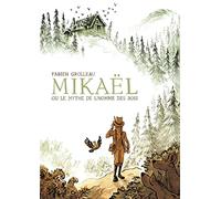 Mikaël, ou le mythe de l'homme des bois