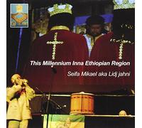 Mikael, Seifa - This Millennium Inna Ethiopia Region
