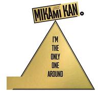 Kan Mikami - I'm The Only One Around