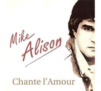 Mike Alison Chante L' Amour