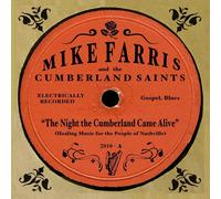 MIKE AND THE CUMBERLAND SAINTS FARRIS-THE NIGHT THE CUMBERLAND CAME ALIV CDNEUF