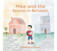 Mike and the Spaces In Between