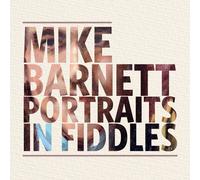 Mike Barnett – Portraits in Fiddles – CD – Compass