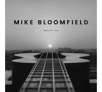 Mike Bloomfield - Mike Bloomfield-Greatest Hits