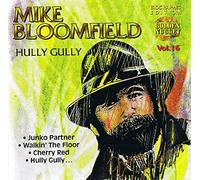 Mike Bloomfield - Mike Bloomfield "Hully Gully"