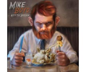 Mike Boyd - Note the Sarcasm