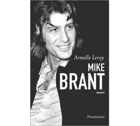 Mike Brant de Armelle Leroy,Yona Brant (Préface) ( 6 avril 2005 )