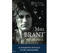 Mike Brant, inoubliable: la biographie officielle