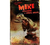 MIKE - Cascadeur et Serial Killer