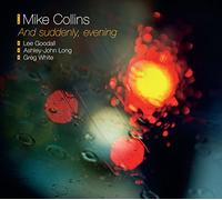 Mike Collins - and Suddenly, Evening [Import]