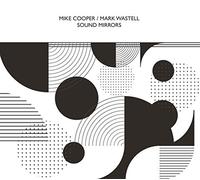 Mike Cooper & Mark Waste - Sound Mirrors