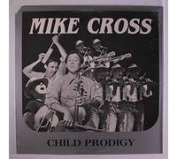 MIKE CROSS - child prodigy LP